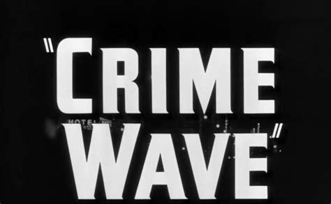 Crime Wave 1954 Film Noir