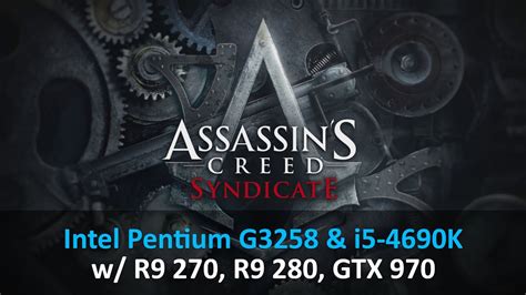 Assassin S Creed Syndicate Intel Pentium G I K W R
