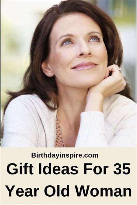 Why wouldn't you date an older woman? 20 Stunning Gift Ideas For 35 Year Old Woman - Birthday ...
