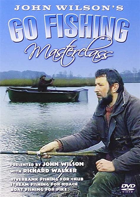 John Wilsons Go Fishing Masterclass Dvd Uk John Wilson