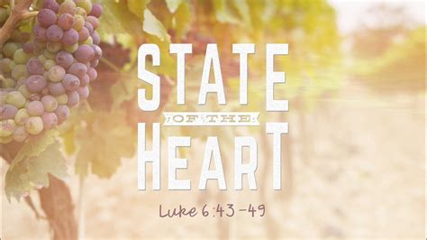 Luke 643 49 State Of The Heart Youtube