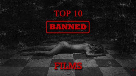 banned 10 most controversial films of all time youtube