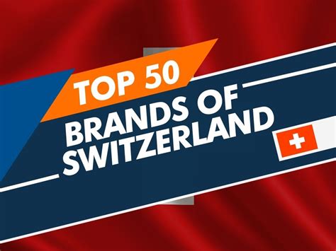List Of Top 50 Brands Of Switzerland