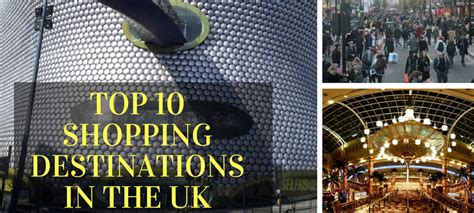 Top 10 Shopping Destinations In The Uk Dream Travel Trip