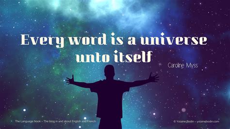 Every Word Is A Universe Unto Itself Quote Yolaine Bodin