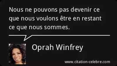 Citation Oprah Winfrey Sommes Nous Ne Pouvons Pas Devenir Ce Que Nous