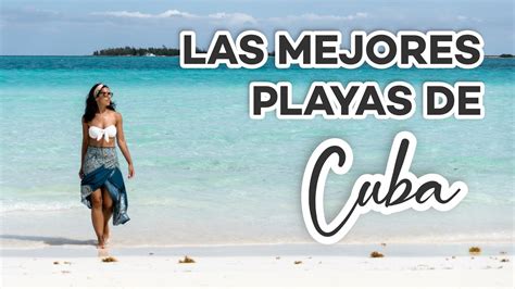 Estas Son Las Mejores Playas De Cuba Youtube