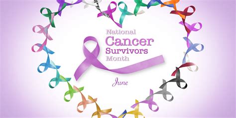 National Cancer Survivor Month Celebrate Cancer Survivors On June 4th