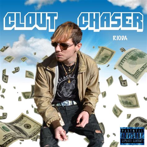 Clout Chaser Single By Rioda Spotify