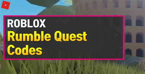 We know that online it is easy to meet those who no longer work, this is why we. Roblox Rumble Quest Codes (January 2021) - OwwYa