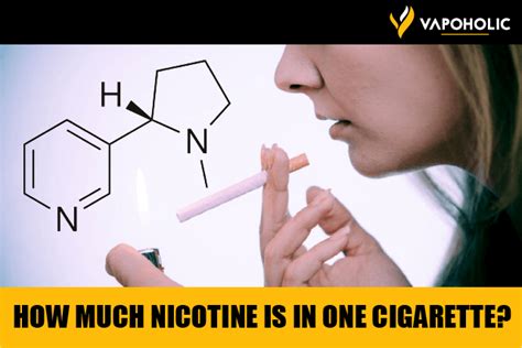 How Much Nicotine Is In One Cigarette Vapoholic