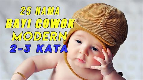 25 Rangkaian Nama Bayi Laki Laki Modern 2 3 Kata Dan Artinya Youtube