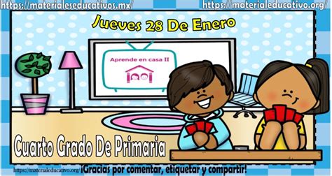 Este lunes 25 de enero 2021 los alumnos de educación preescolar, primaria y secundaria inician la semana 20 del ciclo escolar. Mis clases de aprende en casa III del cuarto grado de ...