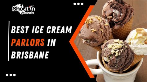 best ice cream parlors brisbane shout in australia youtube
