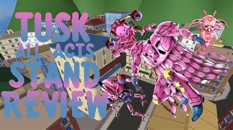 Project Jojo Stand Review Tusk All Acts Youtube