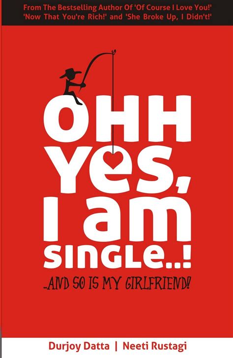 Awesome lines for single girls. Yes Im Single Quotes. QuotesGram