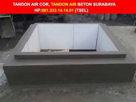 Jual tandon air bawah tanah surabaya. Jual Tandon Cor Surabaya HP:081.333.14.14.01 (TSEL) Tandon ...