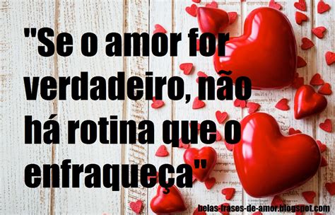 1000 Belas Frases De Amor Em Português Se O Amor For Verdadeiro Não