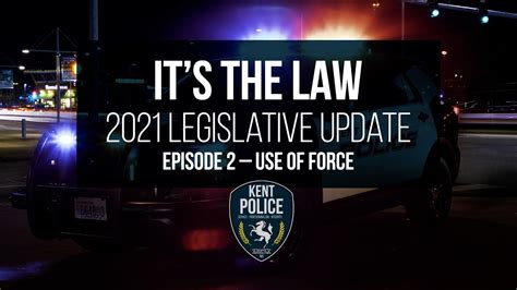 Its The Law 2021 Legislative Update Episode 2 Use Of Force Youtube