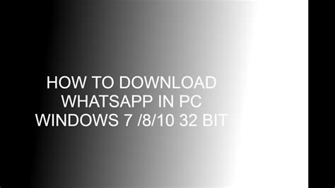 How To Download Whatsapp In Pc Windows 7810 32 Bit Youtube