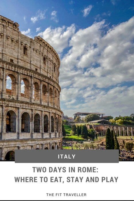 Two Days In Rome Where To Eat Stay And Play The Fit Traveller