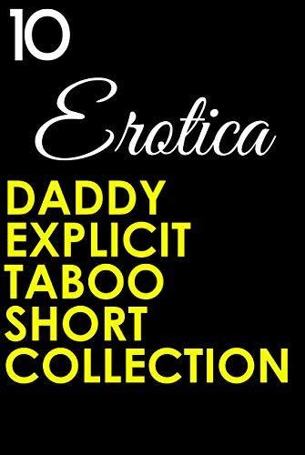 erotica daddy 10 explicit taboo short collection by halima carver goodreads