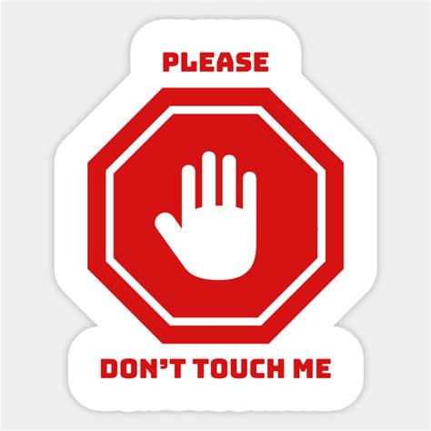 please don t touch me please dont touch me sticker teepublic