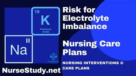 Electrolyte Imbalance Nursing Diagnosis And Nursing Care Plan Mnriver