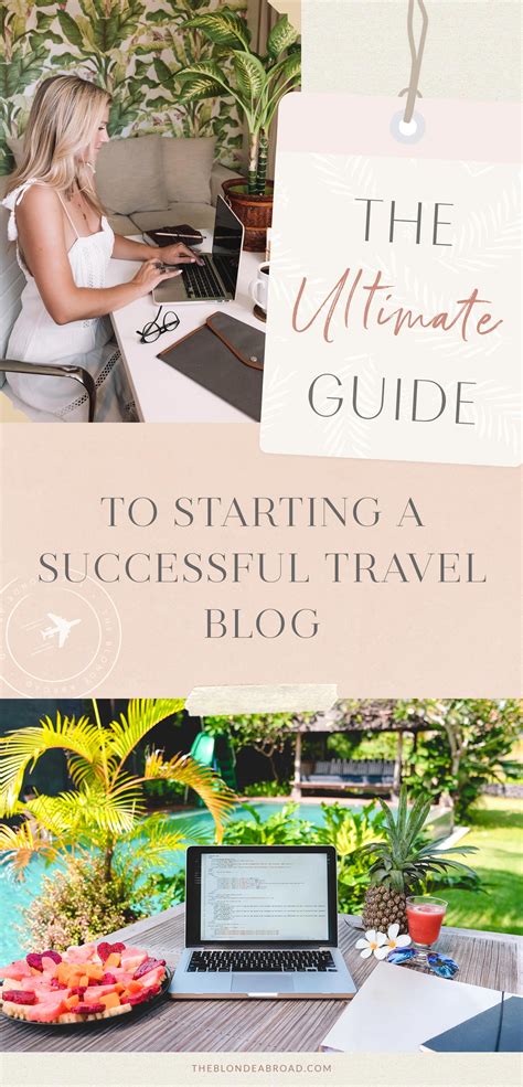 the ultimate guide to starting a successful travel blog the blonde abroad