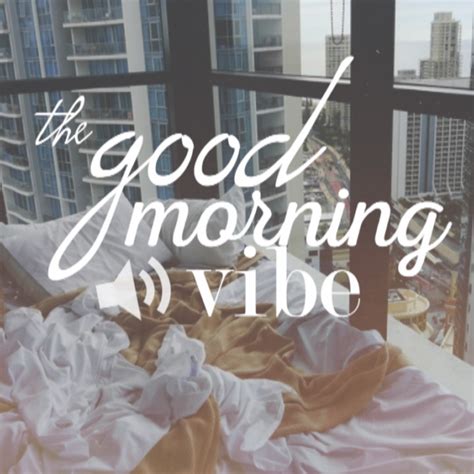 Overthinking creates problems you have never had. 8tracks radio | the good morning vibe (14 songs) | free ...