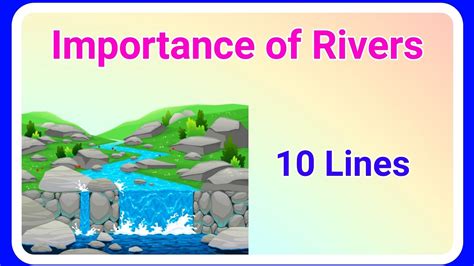 Importance Of Rivers 10 Lines Essay On Importance Of River 10 Lines In