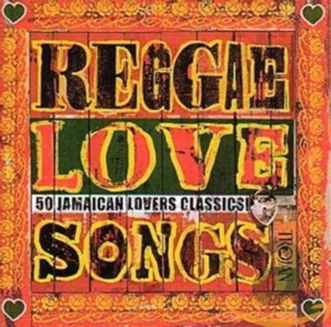 Reggae Love Songs 50 Jamaican Lovers Classics Uk