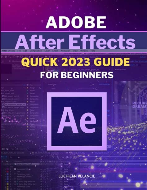 Buy Adobe After Effects Quick 2023 Guide For Beginners Master The Art