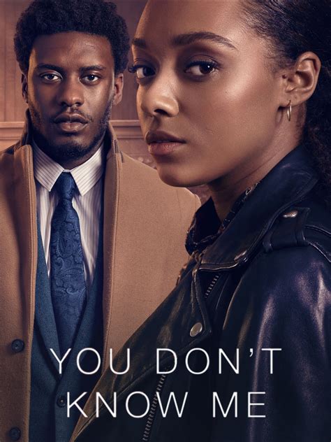 You Don T Know Me Season 1 Pictures Rotten Tomatoes