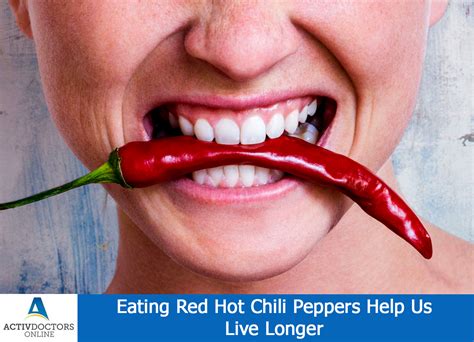 Eating Red Hot Chili Peppers Help Us Live Longer