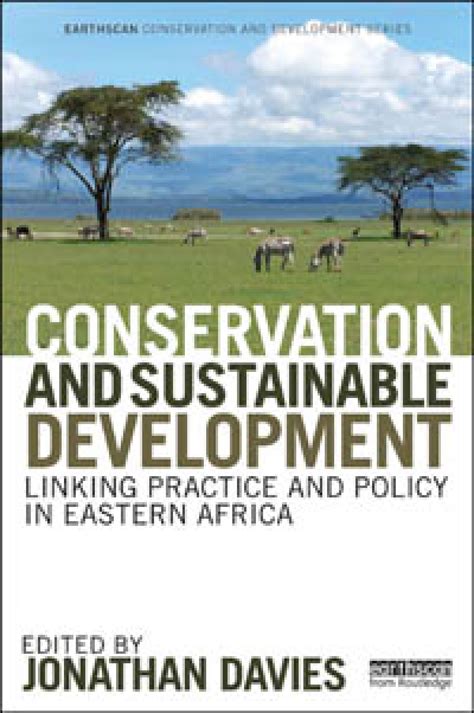 Conservation And Sustainable Development Linking Practice And Policy In Eastern Africa Idrc