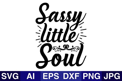 Sassy Little Soul Graphic By Svg Cut Files · Creative Fabrica
