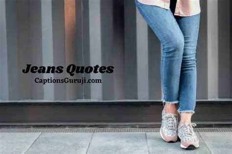 Jeans Quotes Impressive Jeans Captions For Instagram