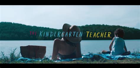The Kindergarten Teacher Trailer Coming To Netflix September 12 2018
