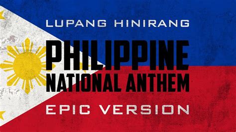 Philippine National Anthem Lupang Hinirang Epic Version Youtube Music