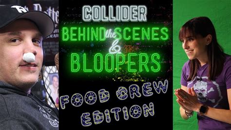 Collider Food Crew Collider Behind The Scenes And Bloopers Youtube