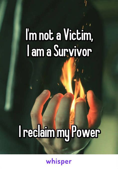 Check out the most inspirational sports quotes from athletes, coaches, and competitors to step your game up today. I'm not a Victim, I am a Survivor I reclaim my Power ...