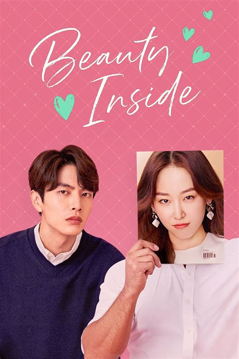The supporting cast is good and se kye's friendship pact with her publicist/would be priest were supportive as well. The Beauty Inside (TV Series 2018-2018) - Posters — The ...