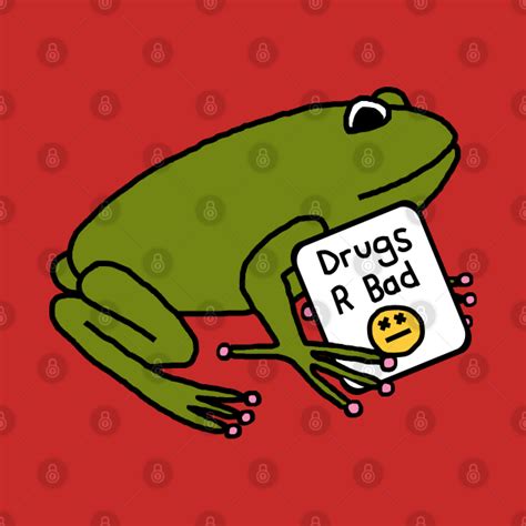 Green Frog With Anti Drugs Message Drugs T Shirt Teepublic De