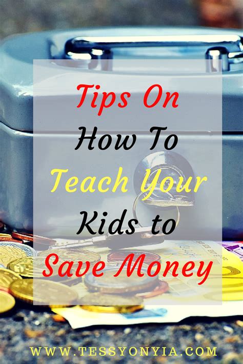 Tips On How To Teach Your Kids To Save Money Tessy Onyias Blog