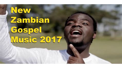 New Zambian Gospel Music Mix 2017 1 Youtube