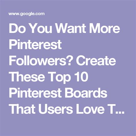 do you want more pinterest followers create these top 10 pinterest boards that users love to