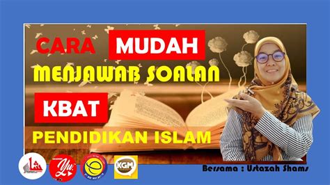 Cikgu menunjukkan cara menjawab step. CARA MUDAH MENJAWAB SOALAN KBAT I PENDIDIKAN ISLAM - YouTube