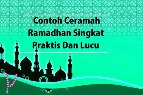 Contoh Ceramah Ramadhan Singkat Praktis Dan Lucu - Nurul Hidayah