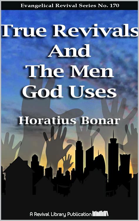 True Revivals And The Men God Uses Evangelical Revivals Book 170